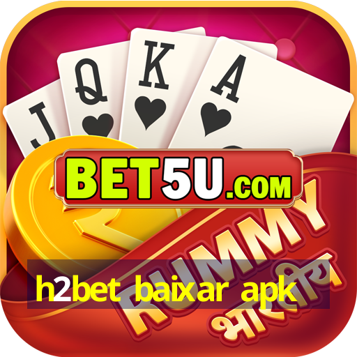 h2bet baixar apk